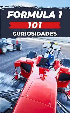 101 CURIOSIDADES FORMULA 1: Increíbles y Sorprendentes Acontecimientos  