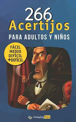 266 Acertijos Para Adultos y Niños: Los Mejores Acertijos y Adivinanzas de Enigmas, Rompecabezas y Lógica con sus Soluciones  