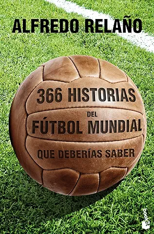366 Historias del Fútbol Mundial que Deberías Saber (Diversos)  