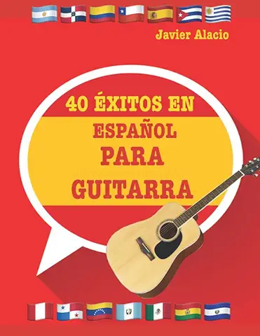 40 ÉXITOS EN ESPAÑOL PARA GUITARRA: Partituras y Tablaturas Adaptadas para Guitarra de las Canciones más Famosas de Habla Hispana. (PARTITURAS Y TABLATURAS PARA GUITARRA)  