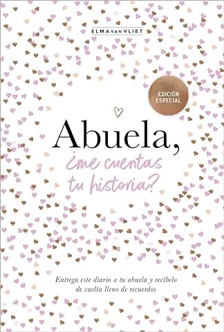 Abuela, ¿me Cuentas tu Historia? (EDICIÓN OFICIAL): Un Libro Personalizable que se Convertirá en un Magnífico Recuerdo de Familia. El Regalo Perfecto para las Abuelas. (Obras Diversas)  