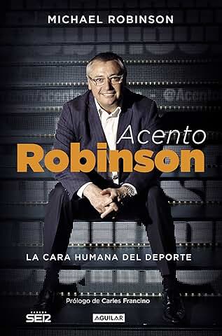 Acento Robinson: El lado Humano del Deporte (Primera Persona)  