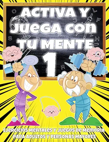 Activa y Juega con tu Mente 1 Ejercicios Mentales y Juegos de Memoria para Adultos y Personas Mayores: Actividades con Ejercicios Cognitivos Fáciles a ... Sopas de Letras, Sudoku, Terapia Ocupacional  