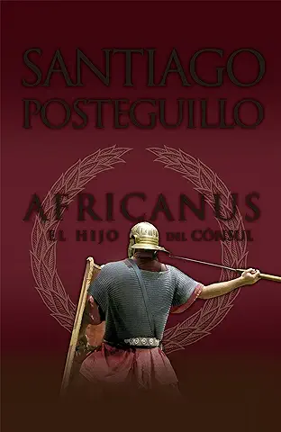 Africanus. El hijo del Cónsul (Trilogía Africanus)  