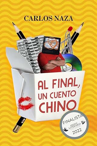 Al Final, un Cuento Chino: Finalista Premio Literario Amazon Storyteller 2022  