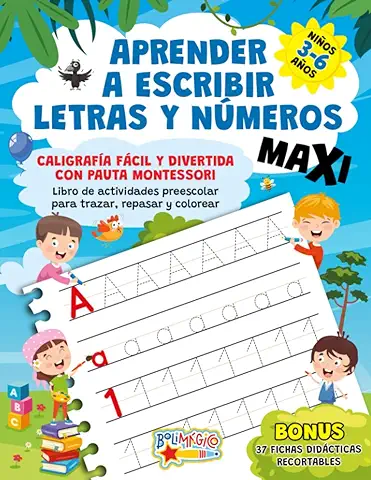 APRENDER A ESCRIBIR LETRAS Y NÚMEROS MAXI: CALIGRAFÍA FÁCIL Y DIVERTIDA CON PAUTA MONTESSORI. Libro de Actividades Preescolar para Trazar, Repasar y Colorear. Niños 3-6 Años  