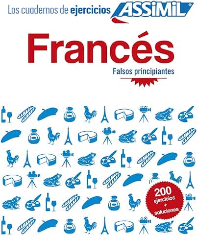 Assimil Cuaderno de Ejercicios Francés - Falsos Principiantes: El Frances Cuadernos de Ejercicios  