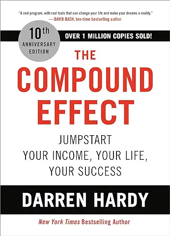 Compound Effect: Jumpstart Your Income, Your Life, Your Success  