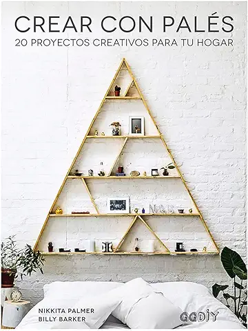 Crear con Palés 20 Proyectos Creativos para tu Hogar (GGDiy)  