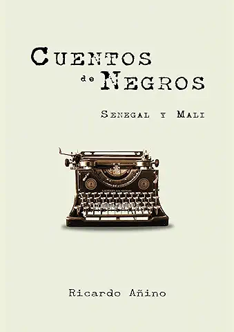 Cuentos de Negros: Senegal y Mali  