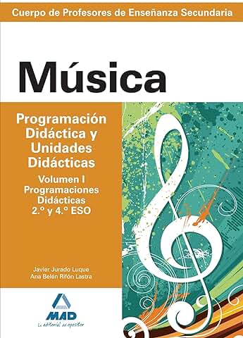 Cuerpo de Profesores de Enseñanza Secundaria. Música. Programación Didácica y Unidades Didácticas. Volumen i. Programaciones Didácticas. 2º y 4º eso. (Profesores Eso - Fp 2012) - 9788467629378  