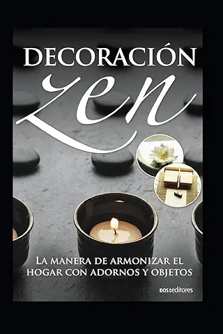 DECORACIÓN ZEN: la Manera de Armonizar el Hogar con Adornos y Objetos: 1  