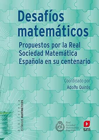 Desafíos Matemáticos: Propuestos por la Real Sociedad Matemática Española en su Centenario: 2 (Estímulos Matemáticos)  