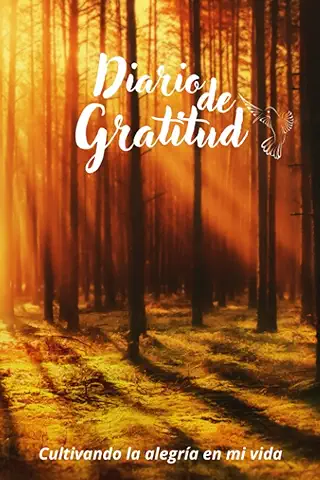 Diario de Gratitud: Cultivando la Alegría en mi vida | Idea de Regalo para Cualquier Persona | Regalo Original y Significativo | Herramienta más Sencilla para Transformar tu vida  