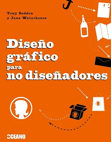 Diseño Gráfico para no Diseñadores: Herramientas y Proyectos para Aficionados al Diseño (Manuales Ilustrados)  