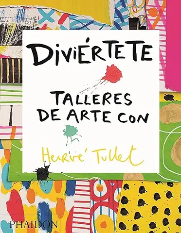 Diviertete Talleres de arte con Herve: TALLERES DE ARTE CON HERVE TULLET (CHILDRENS BOOKS)  