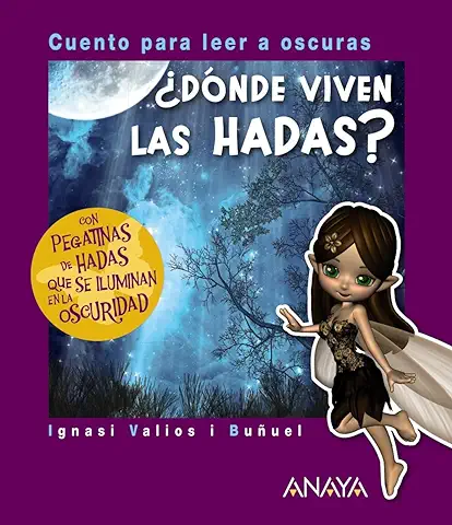 ¿Dónde Viven las Hadas?: Cuento para leer a Oscuras (PRIMEROS LECTORES - Cuentos para leer a Oscuras)  