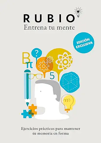 Ejercicios Prácticos para Mantener tu Memoria en Forma (edición Exclusiva) (Rubio. Entrena tu Mente): Ejercicios y Juegos de Memoria para Adultos (Crecimiento Personal)  