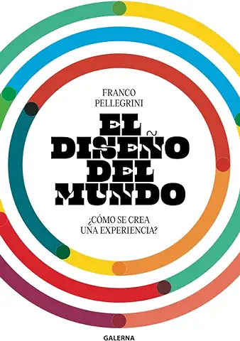 El Diseño del Mundo: ¿Cómo se crea una Experiencia?  