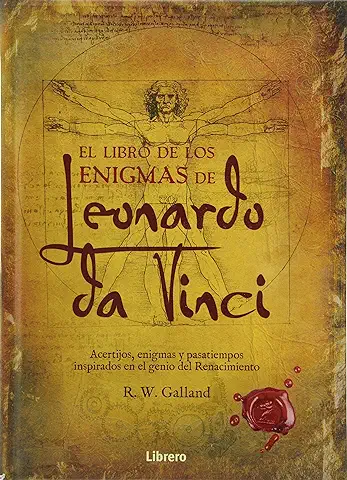 El Libro de los Enigmas de Leonardo da Vinci: Acertijos, Enirgmas y Pasatiempos Inspirados en el Genio del Renacimiento (SIN COLECCION)  