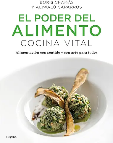 El Poder del Alimento. Cocina Vital / The Power of Food: Vital Cuisine  