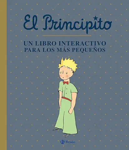 El Principito. Un Libro Interactivo para los más Pequeños (Castellano - A PARTIR DE 3 AÑOS - PERSONAJES - El Principito)  