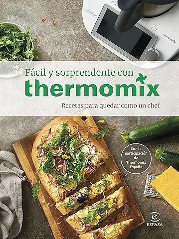 Fácil y Sorprendente con THERMOMIX. Recetas para Quedar como un Chef (F. COLECCION)  