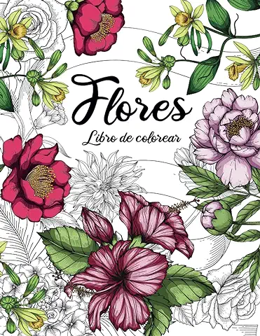 Flores - Libro de Colorear para Adultos: Libros para Colorear Antiestrés con Hermosas Flores (idea de Regalo)  