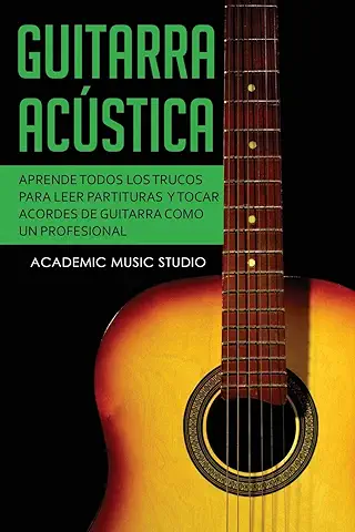 Guitarra Acústica: Aprende Todos los Trucos para leer Partituras y Tocar Acordes de Guitarra como un Profesional (3)  