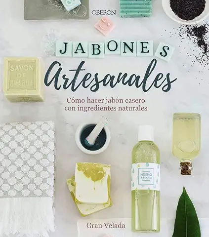 Jabones Artesanales. Cómo Hacer Jabón Casero con Ingredientes Naturales (Libros Singulares)  