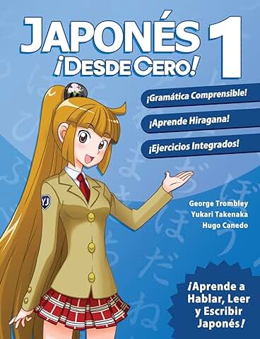 Japonés ¡Desde Cero!: Técnicas Probadas para Aprender Japonés para Estudiantes y Profesionales  