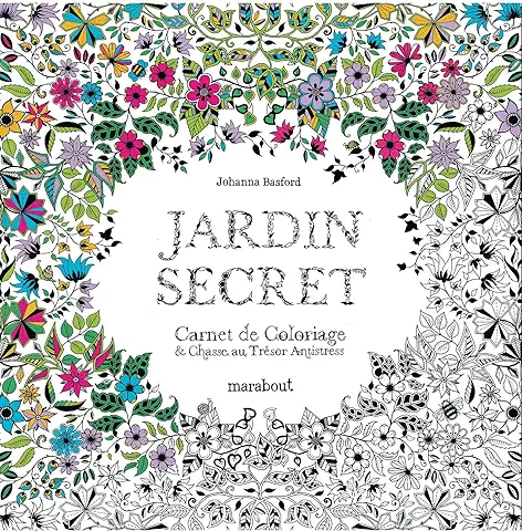 Jardin Secret: Carnet de Coloriage & Chasse au Trésor Antistress: 31612 (Coloriages)  