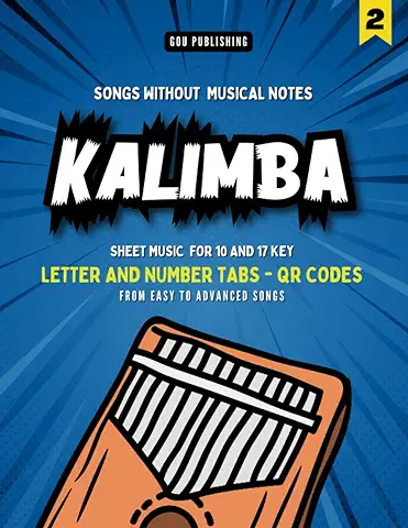 Kalimba Songbook: Play by Letters and Numbers. Easy to Advanced Songs that Everybody Knows (VOL. 2)  