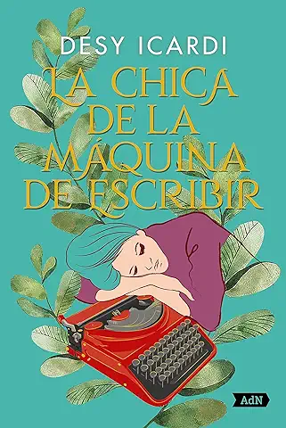 La Chica de la Máquina de Escribir (AdN) (AdN Alianza de Novelas)  