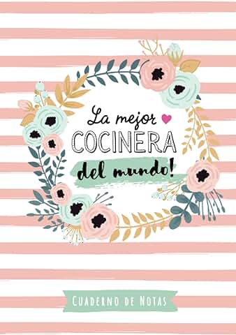 La Mejor Cocinera del Mundo: Cuaderno de Notas (A5, Rayado) - Regalo Original para una Cocinera - Regalos para su Cumpleaños o Navidad  