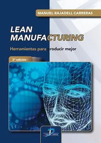 LEAN MANUFACTURING 2ª EDICIÓN: Herramientas para Producir Mejor (SIN COLECCION)  