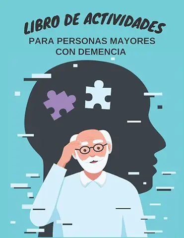 LIBRO DE ACTIVIDADES PARA PERSONAS MAYORES CON DEMENCIA: Libro de Actividades Sencillas para Pacientes con Demencia, Alzheimer y Parkinson (Libro de Actividades para la Memoria)  