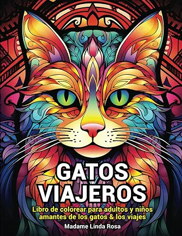 Libro de Colorear para Adultos Gatos Viajeros.: Libro de Colorear para Adultos y Niños Amantes de los Gatos y los Viajes.  