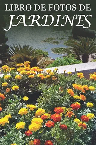 Libro de Fotos de Jardines: Ayuda para Personas Mayores con Demencia o Alzheimer (Libros que Facilitan la Lectura a Personas con Demencia)  