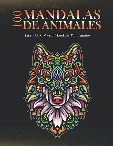 Libro Original de Mandalas de Animales. 100 Dibujos de Mandalas para Colorear y Relajarte. Cuaderno con Ilustraciones de Mandalas para Adultos para Colorear.  