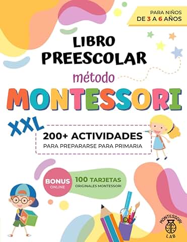 Libro Preescolar XXL - Método Montessori: 200+ Actividades Educativas y Divertidas para Niños de 3 a 6 Años. Preparémonos para Primaria Aprendiendo a Trazar, Escribir, Contar, Recortar y Mucho más  