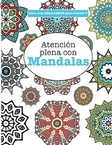 Libros para Colorear Adultos 7: Atención Plena con Mandalas: Volume 7 (Libros muy RELAJANTES para Colorear)  