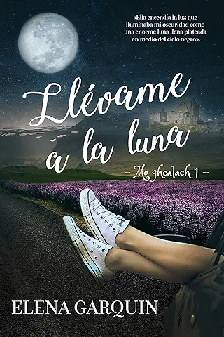 Llévame a la luna (Mo Ghealach nº 1)  