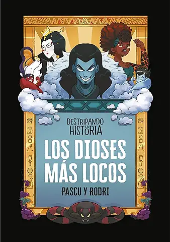 Los Dioses más Locos (No Ficción Ilustrados)  