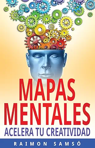 Mapas Mentales: Acelera tu Creatividad (Escribe tu Propio Libro)  