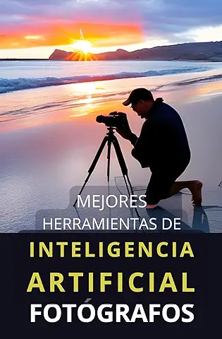 Mejores Herramientas de Inteligencia Artificial para Fotógrafos: Top Aplicaciones IA Fotografía y Diseño  