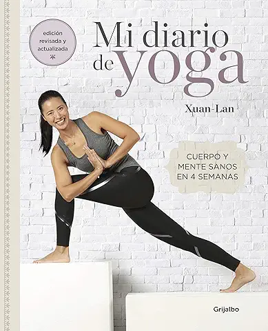 Mi Diario de yoga (edición Revisada y Actualizada): Cuerpo y Mente Sanos en 4 Semanas  