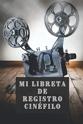 Mi Libreta De Registro Cinéfilo: 120 Páginas Profesionalmente Diseñadas Para Llevar Un Seguimiento Completo De Películas - Regalo Perfecto Para Amantes Del Cine  