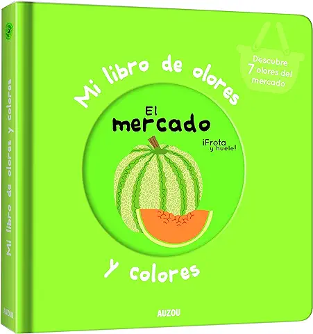 Mi Libro de Olores y Colores. El Mercado  