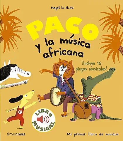 Paco y la Música Africana. Libro Musical (Libros con Sonido)  